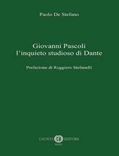 Giovanni Pascoli l'inquieto studioso di Dante