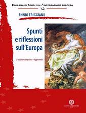 Spunti e riflessioni sull'Europa. Nuova ediz.