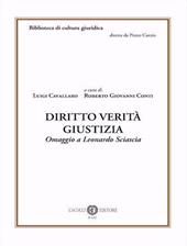 Diritto verità giustizia. Omaggio a Leonardo Sciascia