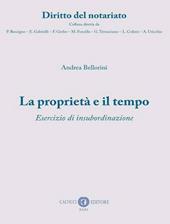 La proprietà e il tempo. Esercizio di insubordinazione. Nuova ediz.