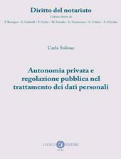 Autonomia privata e regolazione pubblica nel trattamento dei dati personali