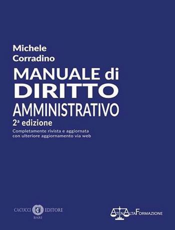 Manuale di diritto amministrativo. Nuova ediz. - Michele Corradino - Libro Cacucci 2022 | Libraccio.it