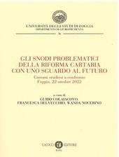 Gli snodi problematici della riforma Cartabia con uno sguardo al futuro