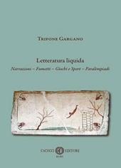 Letteratura liquida. Narrazioni, fumetti, giochi e sport, paralimpiadi