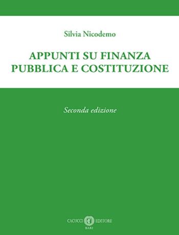 Appunti su finanza pubblica e Costituzione - Silvia Nicodemo - Libro Cacucci 2024 | Libraccio.it