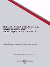 Informatica umanistica, Digital Humanities: Verso quale umanità?