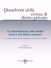La «Introduzione allo studio storico del diritto romano». Un capitolo della biografia intellettuale di Riccardo Orestano. Nuova ediz.