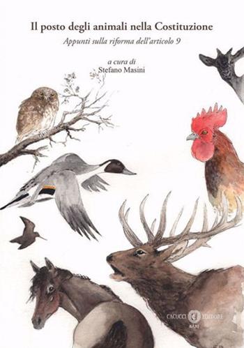 Il posto degli animali nella Costituzione. Appunti sulla riforma dell’articolo 9  - Libro Cacucci 2025 | Libraccio.it
