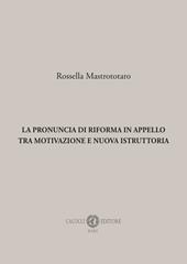 La pronuncia di riforma in appello tra motivazione e nuova istruttoria
