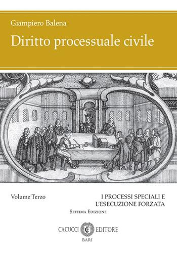 Diritto processuale civile. Vol. 3 - Giampiero Balena - Libro Cacucci 2025 | Libraccio.it