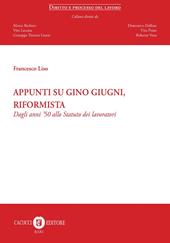 Appunti su Gino Giugni, riformista. Dagli anni '50 allo Statuto dei lavoratori