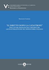 Il diritto dopo la catastrofe. Spaccature ideologiche e rifioriture giusnaturalistiche nel dopoguerra italiano