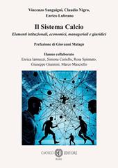 Il sistema calcio. Elementi istituzionali, economici, manageriali e giuridici