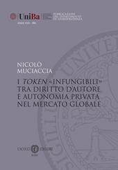 I token «infungibili» tra diritto d’autore e autonomia privata nel mercato globale