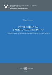 Potere della p.a. E merito amministrativo. L’esercizio del potere e la sindacabilità delle scelte di merito