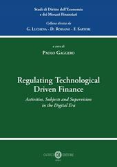 Regulating technological driven finance. Activities, subjects and supervision in the digital era