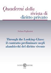 Through the Looking-Glass: il contratto preliminare negli alambicchi del diritto vivente. Nuova ediz.