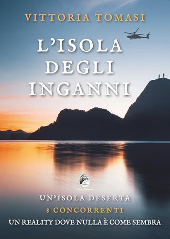 L' isola degli inganni - Vittoria Tomasi - Libro Mannarino 2022 | Libraccio.it