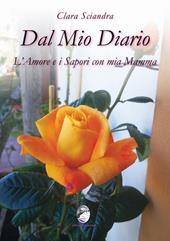 Dal mio diario l'amore e i sapori con mia mamma