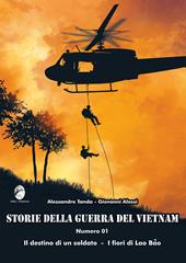 Storie della guerra del Vietnam. Vol. 1: destino di un soldato-I fiori di Lao Bao, Il.