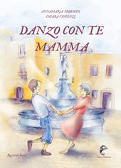 Danzo con te mamma