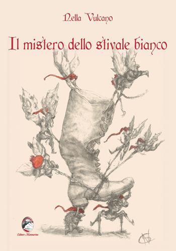 Il mistero dello stivale bianco - Nella Vulcano - Libro Mannarino 2023 | Libraccio.it
