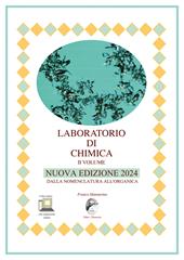 Laboratorio di chimica. Nuova edizione 2024. Vol. 2: Dalla nomenclatura all'organica