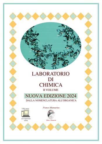 Laboratorio di chimica. Nuova edizione 2024. Vol. 2: Dalla nomenclatura all'organica - Franco Mannarino - Libro Mannarino 2024 | Libraccio.it