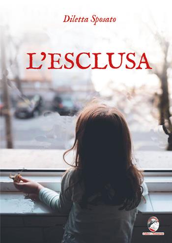 L'esclusa - Diletta Sposato - Libro Mannarino 2024 | Libraccio.it