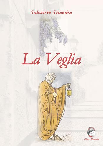 La veglia - Salvatore Sciandra - Libro Mannarino 2025 | Libraccio.it