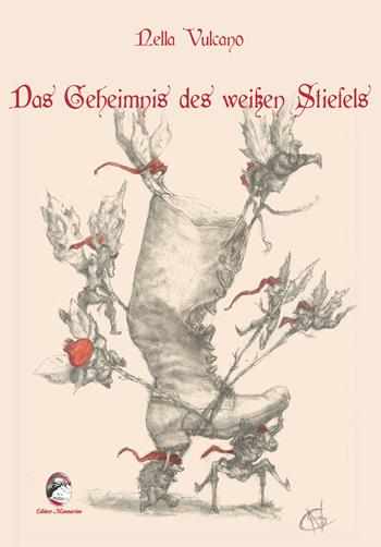Das Geheimnis des weißen Stiefels - Nella Vulcano - Libro Mannarino 2025 | Libraccio.it