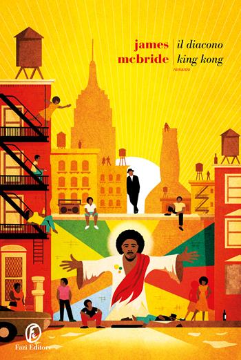 Il diacono King Kong - James McBride - Libro Fazi 2023, Le strade | Libraccio.it