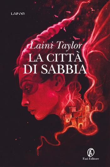 La città di sabbia - Laini Taylor - Libro Fazi 2021, Lain ya | Libraccio.it