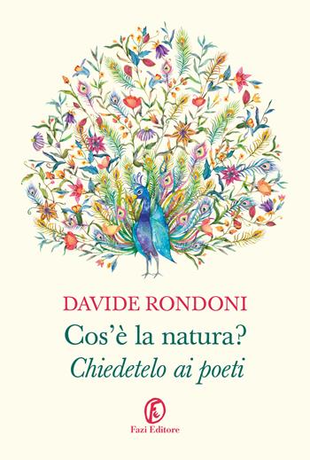 Cos'è la natura? Chiedetelo ai poeti - Davide Rondoni - Libro Fazi 2021, Le terre | Libraccio.it