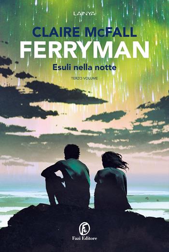 Esuli della notte. Ferryman. Vol. 3 - Claire McFall - Libro Fazi 2023, Lain ya | Libraccio.it