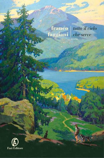 Tutto il cielo che serve - Franco Faggiani - Libro Fazi 2021, Le strade | Libraccio.it