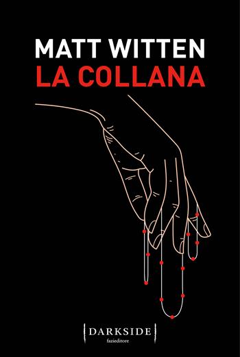 La collana - Matt Witten - Libro Fazi 2024, Darkside | Libraccio.it