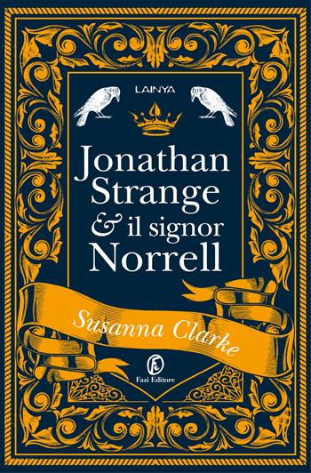 Jonathan Strange & il Signor Norrell - Susanna Clarke - Libro Fazi 2021, Lain ya | Libraccio.it