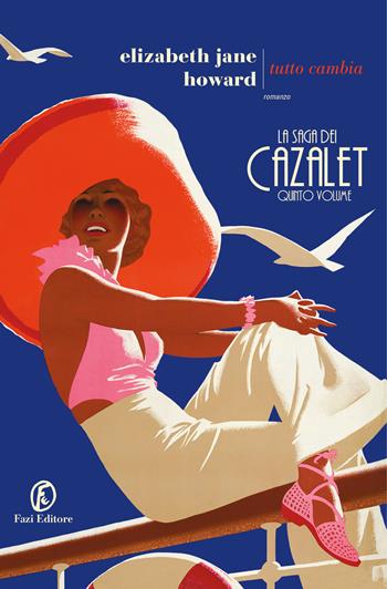 Tutto cambia. La saga dei Cazalet. Vol. 5 - Elizabeth Jane Howard - Libro Fazi 2021, Le strade | Libraccio.it