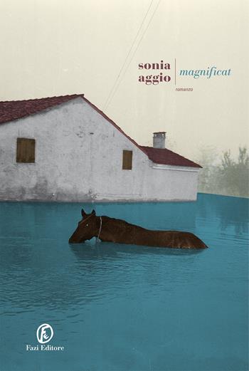Magnificat - Sonia Aggio - Libro Fazi 2022, Le strade | Libraccio.it