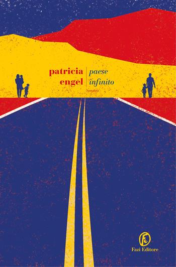 Paese infinito - Patricia Engel - Libro Fazi 2022, Le strade | Libraccio.it