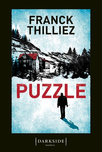 Puzzle - Franck Thilliez - Libro Fazi 2022, Darkside | Libraccio.it