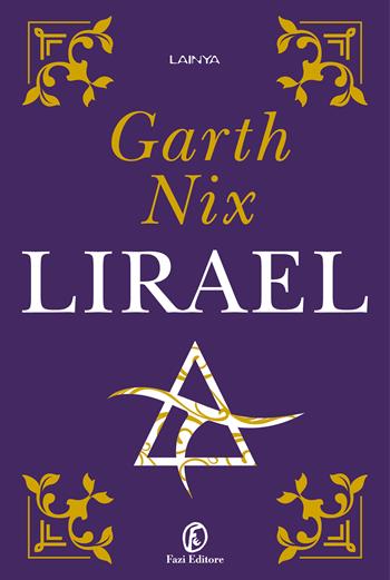 Lirael - Garth Nix - Libro Fazi 2023, Lain ya | Libraccio.it