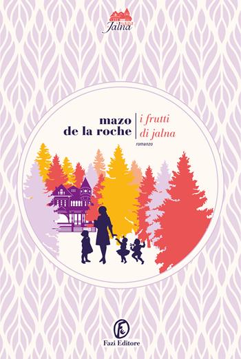 I frutti di Jalna - Mazo De La Roche - Libro Fazi 2023, Le strade | Libraccio.it
