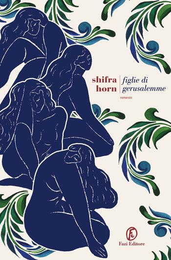 Figlie di Gerusalemme - Shifra Horn - Libro Fazi 2024, Le strade | Libraccio.it