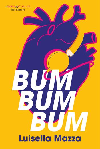 Bum bum bum - Luisella Mazza - Libro Fazi 2023, Le meraviglie | Libraccio.it