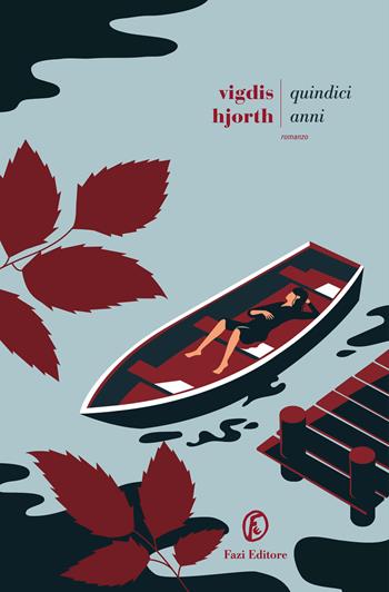Quindici anni - Vigdis Hjorth - Libro Fazi 2026, Le strade | Libraccio.it