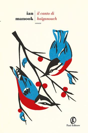Il canto di Haiganouch - Ian Manook - Libro Fazi 2026, Le strade | Libraccio.it