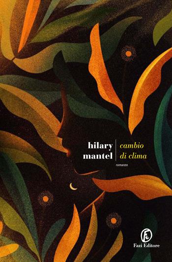 Cambio di clima - Hilary Mantel - Libro Fazi 2025, Le strade | Libraccio.it