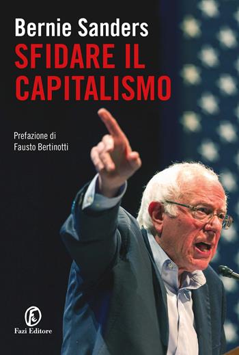Sfidare il capitalismo - Bernie Sanders - Libro Fazi 2024, Le terre | Libraccio.it